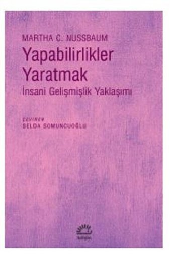 Yapabilirlikler Yaratmak Martha C. Nussbaum İletişim Yayınları