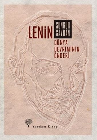 Lenin: Dünya Devriminin Önderi Sungur Savran Yordam Kitap