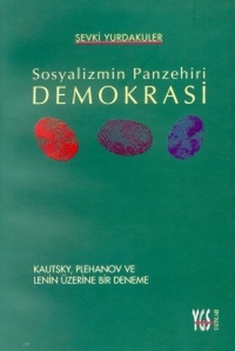 Sosyalizmin Panzehiri DemokrasiKautsky Plehanov ve Lenin Üzerine Bir Deneme YGS Yayınları