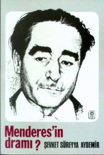 Menderes'in Dramı Şevket Süreyya Aydemir Remzi Kitabevi