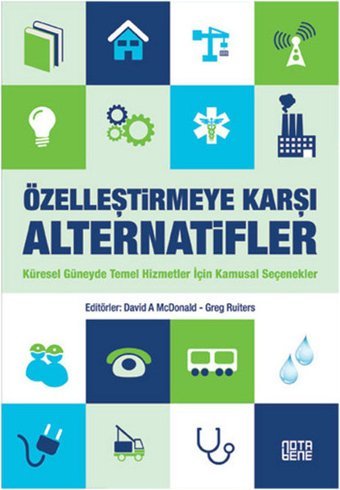 Özelleştirmeye Karşı Alternatifler David A Mcdonald, Greg Ruiters Nota Bene Yayınları