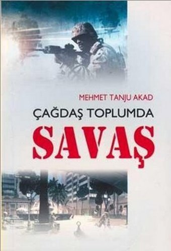 Çağdaş Toplumda Savaş Mehmet Tanju Akad Kastaş Yayınları