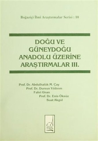 Doğu ve Güneydoğu Anadolu Üzerine Araştırmalar 3 Fahri Unan Boğaziçi Yayınları