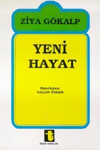 Yeni Hayat Ziya Gökalp Toker Yayınları