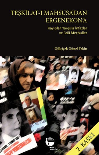 Teşkilat-ı Mahsusa'dan Ergenekon'a Gülçiçek Günel Tekin Belge Yayınları