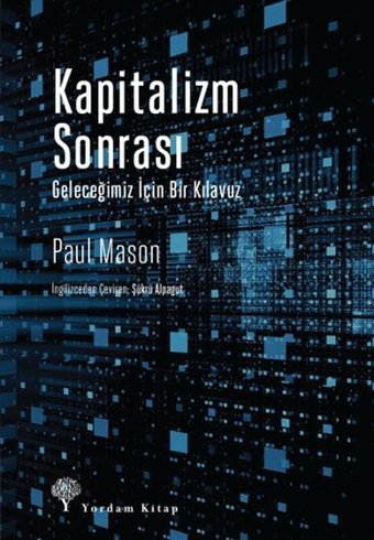 Kapitalizm Sonrası Paul Mason Yordam Kitap