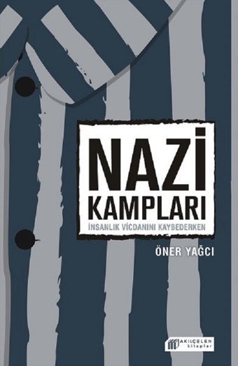 Nazi Kampları Öner Yağcı Akılçelen Kitaplar