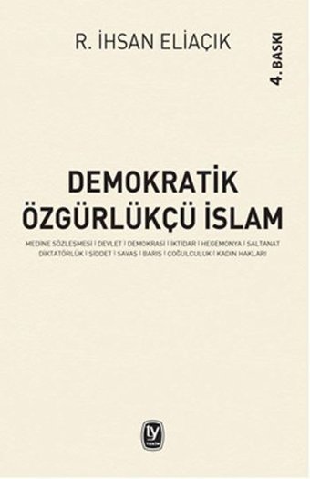 Demokratik Özgürlükçü İslam R. İhsan Eliaçık Tekin Yayınevi