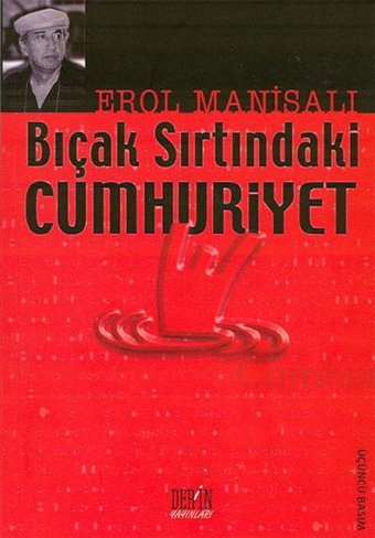 Bıçak Sırtındaki Cumhuriyet Erol Manisalı Derin Yayınları