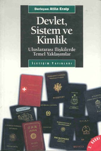 DevletSistem ve Kimlik Faruk Yalvaç, E. Fuat Keyman, İhsan D. Dağı, A. Nuri Yurdusev, Oktay F. Tanrısever, Necati Polat İletişim Yayınları