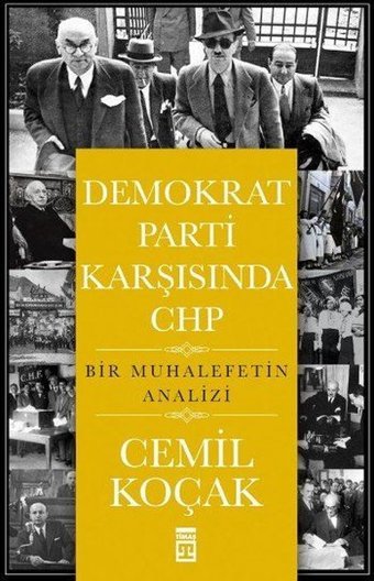 Demokrat Parti Karşısında CHP Cemil Koçak Timaş Yayınları