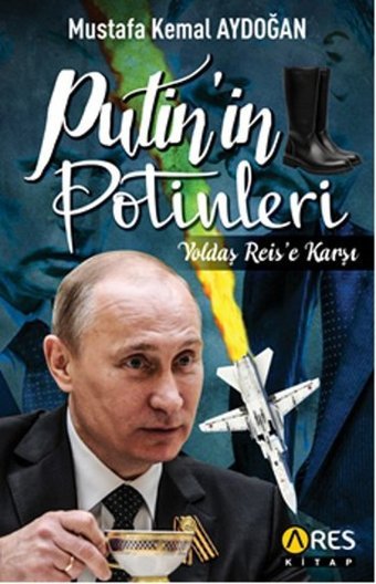 Putin'in Potinleri Mustafa Kemal Aydın Ares Kitap