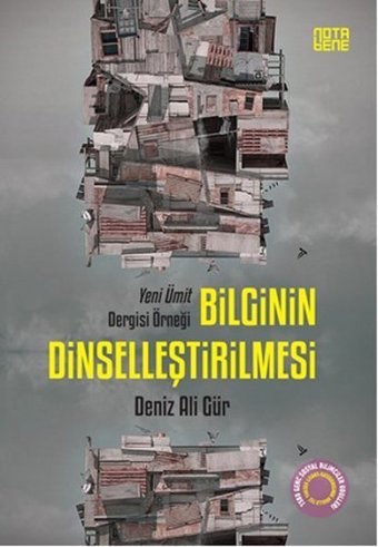 Bilginin Dinselleştirilmesi Deniz Ali Gür Nota Bene Yayınları