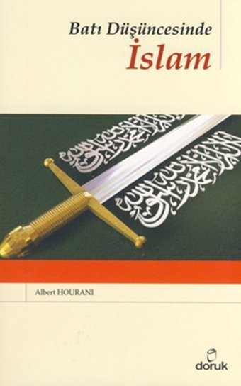 Batı Düşüncesinde İslam Albert Hourani Doruk Yayınları
