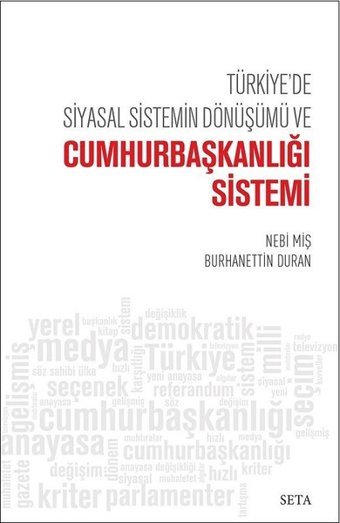 Türkiye'de Siyasal Sistemin Dönüşümü ve Cumhurbaşkanlığı Sistemi Nebi Miş, Burhanettin Duran Seta Yayınları