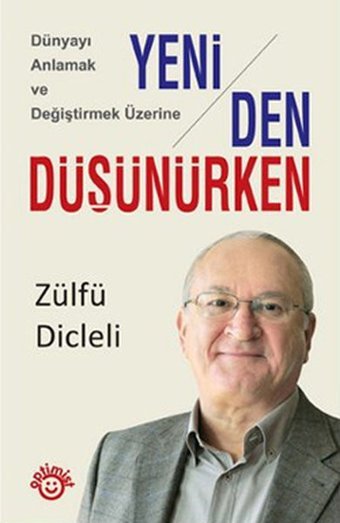 Yeniden Düşünürken Zülfü Dicleli Optimist