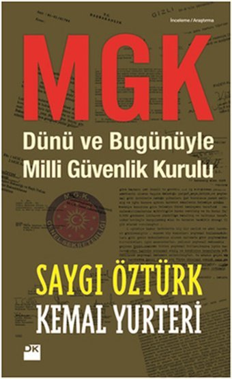MGK - Dünü ve Bugünüyle Milli Güvenlik Kurulu Saygı Öztürk, Kemal Yurteri Doğan Kitap