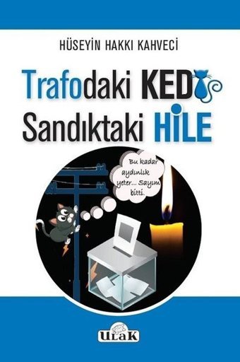 Trafodaki Kedi Sandıktaki Hile Hüseyin Hakkı Kahveci Ulak Yayıncılık