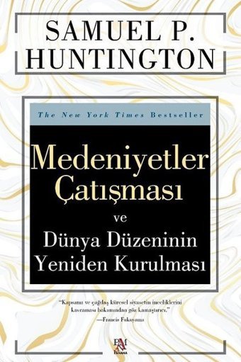 Medeniyetler Çatışması ve Dünya Düzeninin Yeniden Kurulması Samuel P. Huntington Panama Yayıncılık