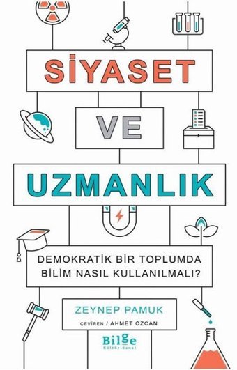 Siyaset ve Uzmanlık Zeynep Pamuk Bilge Kültür Sanat