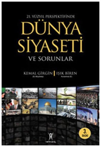21. Yüzyıl Perspektifinde Dünya Siyaseti Işık Biren, Kemal Girgin Yeniyüzyıl