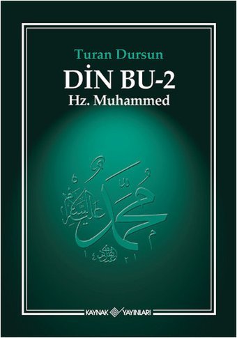 Din Bu-2 ( Hz.Muhammed ) Turan Dursun Kaynak Yayınları