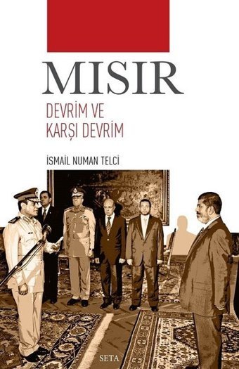 Mısır Devrim ve Karşı Devrim İsmail Numan Telci Seta Yayınları