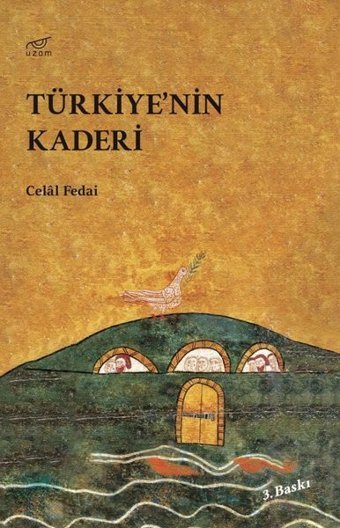 Türkiye'nin Kaderi Celal Fedai Uzam Yayınları