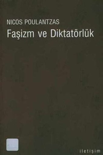 Faşizm ve Diktatörlük Nicos Poulantzas İletişim Yayınları