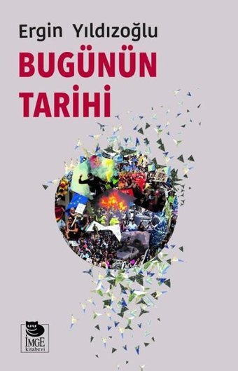 Bugünün Tarihi Ergin Yıldızoğlu İmge Kitabevi