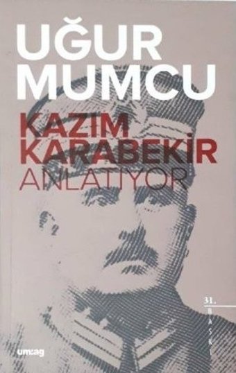 Kazım Karabekir Anlatıyor Uğur Mumcu UM:AG Araştımacı Gazetecilik Vakfı
