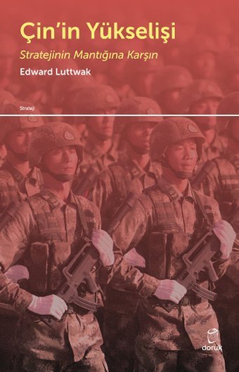 Çin'in Yükselişi Edward N. Luttwak Doruk Yayınları