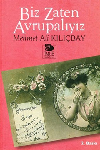 Biz Zaten Avrupalıyız Mehmet Ali Kılıçbay İmge Kitabevi