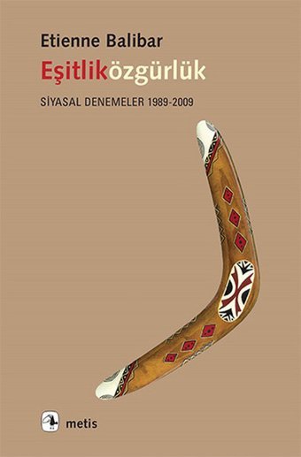 Eşitliközgürlük Etienne Balibar Metis Yayınları