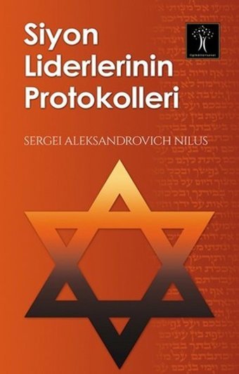 Siyon Liderlerinin Protokolleri Sergei Aleksandrovich Nilus İlgi Kültür Sanat Yayınları