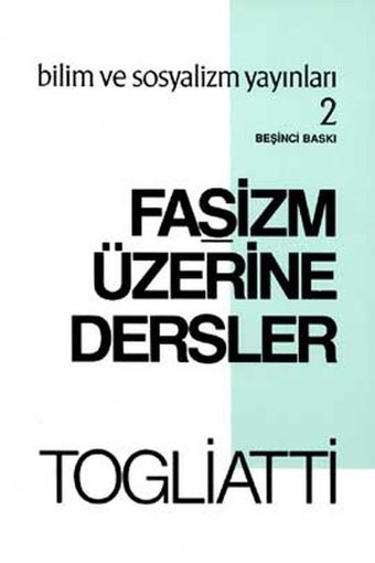 Faşizm Üzerine Dersler Palmiro Togliatti Bilim ve Sosyalizm Yayınları