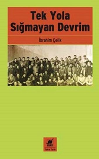Tek Yola Sığmayan Devrim İbrahim Çelik Ayrıntı Yayınları