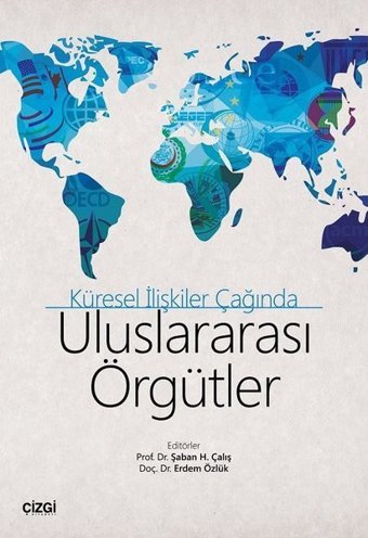 Küresel İlişkiler Çağında Uluslararası Örgütler Kolektif Çizgi Kitabevi
