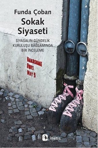 Sokak Siyaseti Funda Çoban Metis Yayınları