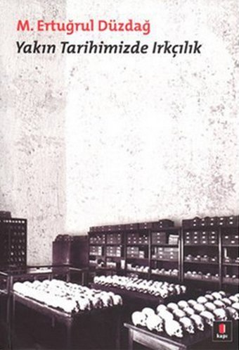Yakın Tarihimizde Irkçılık M. Ertuğrul Düzdağ Kapı Yayınları