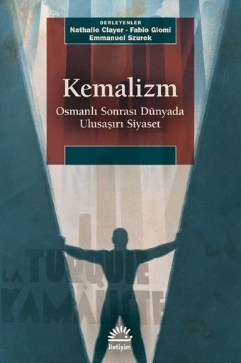 Kemalizm: Osmanlı Sonrası Dünyada Ulusaşırı Siyaset Kolektif İletişim Yayınları