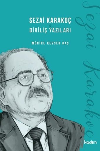 Sezai Karakoç ve Diriliş Yazıları Münire Kevser Baş Kadim