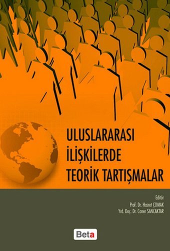 Uluslararası İlişkilerde Teorik Tartışmalar Caner Sancaktar, Hasret Çomak Beta Yayınları