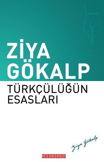 Türkçülüğün Esasları Ziya Gökalp Bilgeoğuz Yayınları