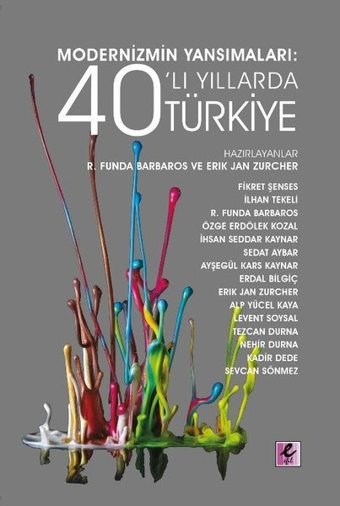 Modernizmin Yansımaları: 40'lı Yıllarda Türkiye Kolektif Efil Yayınevi Yayınları