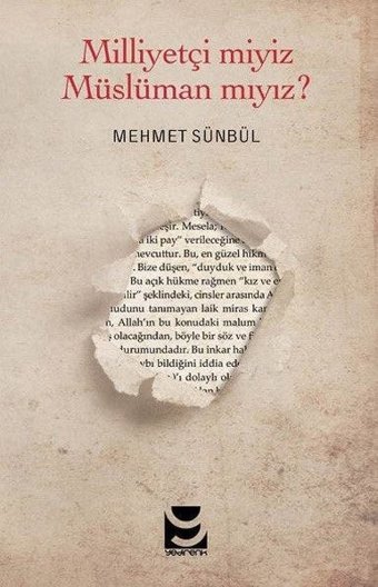 Milliyetçi miyiz Müslüman mıyız? Mehmet Sünbül Yedirenk