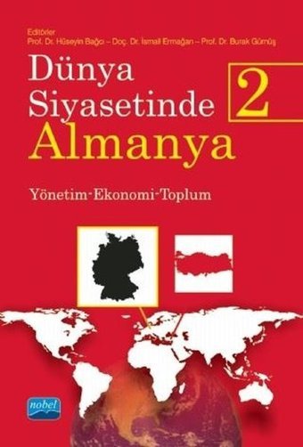 Dünya Siyasetinde Almanya 2-Yönetim Ekonomi Toplum Kolektif Nobel Akademik Yayıncılık