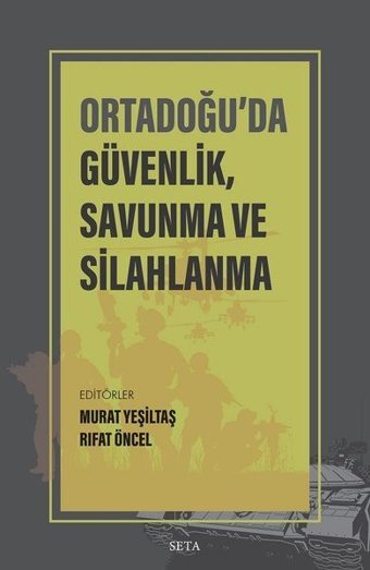 Ortadoğuda Güvenlik Savunma ve Silahlanma Kolektif Seta Yayınları