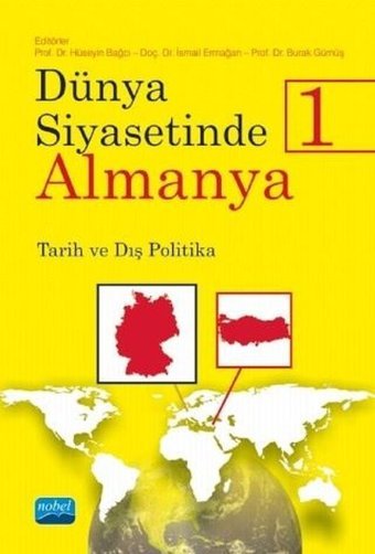 Dünya Siyasetinde Almanya 1-Tarih ve Dış Politika Kolektif Nobel Akademik Yayıncılık