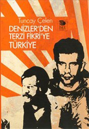 Denizler'den Terzi Fikri'ye Türkiye Tuncay Çelen İmge Kitabevi